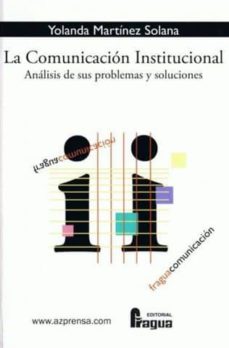 La Comunicacion Institucional Analisis De Sus Problemas Y Soluci Ones Yolanda Martinez Solana