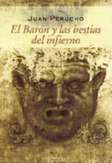 Descarga gratuita de libros de kindle. EL BARON Y LAS BESTIAS DEL INFIERNO ePub FB2 RTF de JUAN PERUCHO in Spanish 9788488920454
