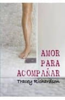 Descarga gratuita de libros electrónicos de jar para dispositivos móviles. AMOR PARA ACOMPAÑAR (Spanish Edition) de TRACEY RICHARDSON