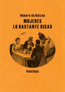 Mejor descarga de club de libros. MUJERES LO BASTANTE RICAS (Literatura española)