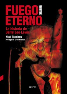 Descargar FUEGO ETERNO: LA HISTORIA DE JERRY LEE LEWIS gratis pdf - leer online