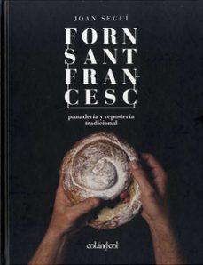 Las mejores descargas gratuitas de libros de kindle FORN SANT FRANCESC. PANADERÍA Y REPOSTERÍA TRADICIONAL in Spanish