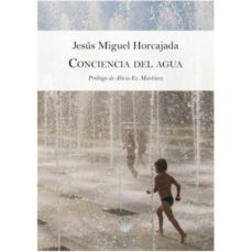 Descargar libros de android CONCIENCIA DEL AGUA 9788494937354 de JESUS MIGUEL HORCAJADA in Spanish