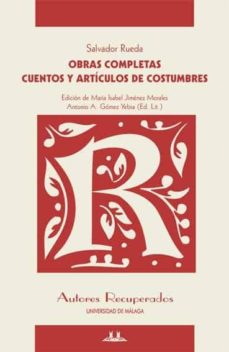 Libros gratis para descargar kindle fire OBRAS COMPLETAS. CUENTOS Y ARTÍCULOS DE COSTUMBRES 9788497479554 iBook PDF de SALVADOR RUEDA (Literatura española)