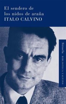 Descarga gratuita de libros web. EL SENDERO DE LOS NIDOS DE ARAÑA de ITALO CALVINO  9788498413854 (Spanish Edition)