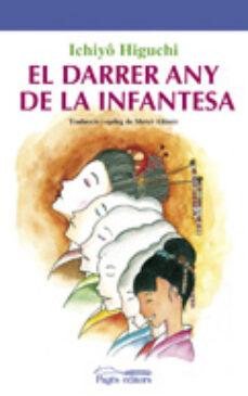Ebooks para móvil EL DARRER ANY DE LA INFANTESA (Spanish Edition) 9788499752754 CHM RTF PDB de ICHIYO HIGUCHI