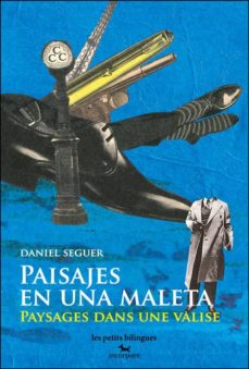 Descargas gratuitas de computadoras y libros PAISAJES EN UNA MALETA / PAYSAGES DANS UNE VALISE de DANIEL SEGUER