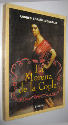 LA MORENA DE LA COPLA de ANDRES SOPEÑA (P1) | Casa del Libro