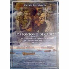 Portada de LOS PONTONES DE CADIZ Y LA ODISEA DE LOS SOLDADOS DERROTADOS EN LA BATALLA DE BA