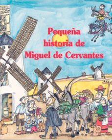 Portada de PEQUEÑA HISTORIA DE MIGUEL DE CERVANTES
