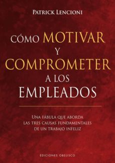 Portada de COMO MOTIVAR Y COMPROMETER A LOS EMPLEADOS