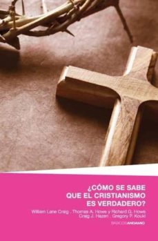 Portada de COMO SE SABE QUE EL CRISTIANISMO ES VERDADERO?