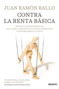 Portada de CONTRA LA RENTA BASICA: POR QUE LA REDISTRIBUCION DE LA RENTA RESTRINGE NUESTRAS LIBERTADES Y NOS EMPOBRECE A TODOS