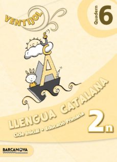 Portada de VENTIJOL. QUADERN 6 CI. LLENGUA CATALANA EDUCACION PRIMARIA - PRIMER CICLO - 2º