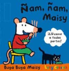 Portada de ÑAM, ÑAM, MAISY! (MAISY Y SUS AMIGOS)