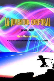 Portada de LA JUVENTUD CORPORAL. PRIMERA PARTE