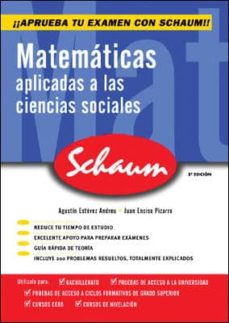 Portada de MATEMATICAS APLICADAS A LAS CIENCIAS SOCIALES (SCHAUM SELECTIVIDA D) (2ª ED.)