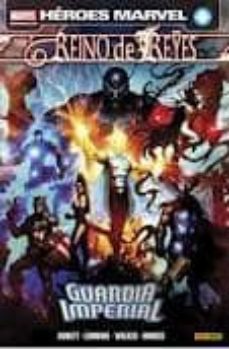 Portada de REINO DE REYES: GUARDIA IMPERIAL (HEROES MARVAL)