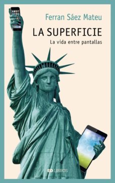 Portada de LA SUPERFICIE: LA VIDA ENTRE PANTALLAS
