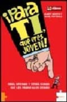 Portada de !PARA TI QUE ERES JOVEN!
