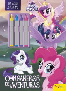 Portada de MY LITTLE PONY. THE MOVIE. COMPAÑEROS DE AVENTURAS