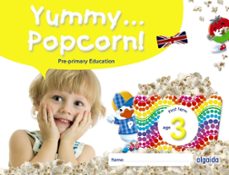 Portada de YUMMY... POPCORN! AGE EDUCACION INFANTIL 3 AÑOS FIRST TERM