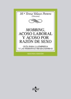 Portada de MOBBING, ACOSO LABORAL Y ACOSO POR RAZON DE SEXO. GUIA PARA LA EM PRESA Y LAS PERSONAS TRABAJADORAS (2ª ED.)