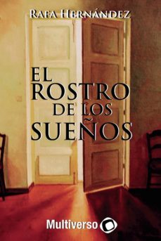 Libros electrónicos gratis para descargar para Android EL ROSTRO DE LOS SUEÑOS  de RAFA HERNÁNDEZ 9781729099964