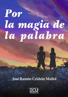 Portada de POR LA MAGIA DE LA PALABRA