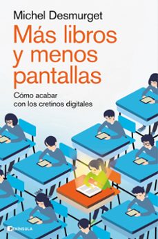 Libros electrónicos descargables gratis en línea MÁS LIBROS Y MENOS PANTALLAS (Literatura española) 9788411002264 de MICHEL DESMURGET