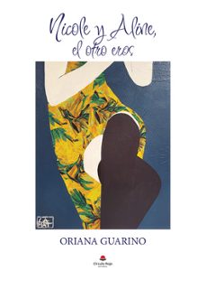 Descargas de libros electrónicos gratis para mobipocket NICOLE Y ALINE: EL OTRO EROS de ORIANA GUARINO (Literatura española) MOBI iBook FB2 9788411992664