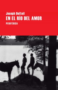 Mejor libro descargar pdf vendedor EN EL RIO DEL AMOR (Literatura española) 9788416291564 de JOSEPH DELTEIL 