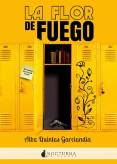 Los libros más vendidos descargar gratis LA FLOR DE FUEGO  9788416858064 de ALBA QUINTAS GARCIANDIA