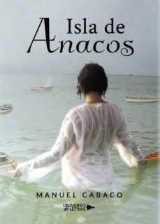 Descargar libro pdf gratis ISLA DE ANACOS in Spanish de MANUEL CABACO 9788417926564