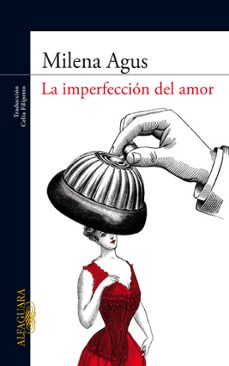 Descarga gratuita de libros de texto en pdf LA IMPERFECCION DEL AMOR 9788420405964 de MILENA AGUS iBook PDB FB2 (Spanish Edition)