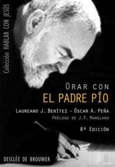 Ebook ORAR CON EL PADRE PÍO EBOOK de LAUREANO J. BENITEZ | Casa del Libro