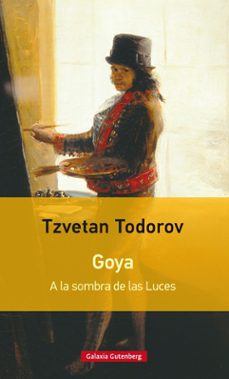 Descargar GOYA: A LA SOMBRA DE LAS LUCES gratis pdf - leer online