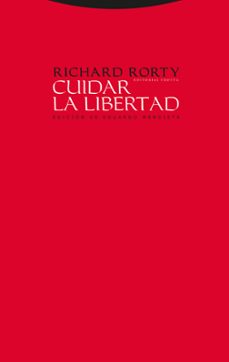 Portada de CUIDAR LA LIBERTAD: ENTREVISTAS SOBRE POLITICA Y FILOSOFIA