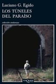 Descargas de libros de audio para ipod LOS TUNELES DEL PARAISO (Literatura española) 9788483831564 de LUCIANO G. EGIDO