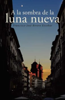 Epub descargar libros electrónicos gratis (I.B.D.) A LA SOMBRA DE LA LUNA NUEVA 9788491126164 in Spanish