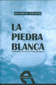 Libros de audio descargables gratis para kindle LA  PIEDRA BLANCA de MICHELE PRISCO in Spanish