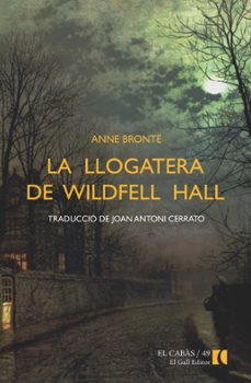 Google books descargar formato pdf LA LLOGATERA DE WILDFELL HALL de ANNE BRONTE en español PDF CHM RTF 9788492574964