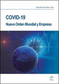 Libros de texto para descarga gratuita. COVID-19: NUEVO ORDEN MUNDIAL Y EMPRESA 9788492754564 de GREGORIO CRISTOBAL CARLE FB2 en español