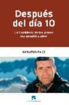 Descargar DESPUES DEL DIA 10: LA CORDILLERA DE LOS ANDES ME ENSEÑO A VIVIR gratis pdf - leer online