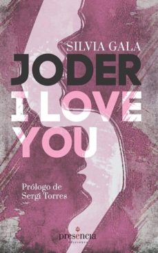 Descarga de foro de libros electrónicos JODER, I LOVE YOU! de SILVIA GALA (Spanish Edition)
