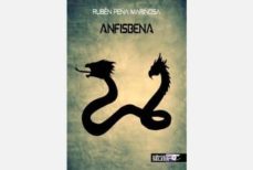 Libros en pdf descargados ANFISBENA 9788494330964 de RUBEN PEÑA MARIÑOSA (Spanish Edition) ePub DJVU