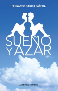 Descargas gratuitas de ebooks SUEÑO Y AZAR in Spanish de FERNANDO GARCIA PAÑEDA