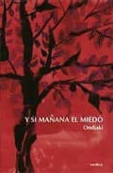 Descargar ebook desde google books mac Y SI MAÑANA EL MIEDO en español ePub 9788496457164