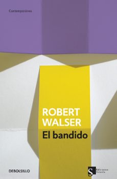 Descargas gratuitas de ebooks para iphone EL BANDIDO en español de ROBERT WALSER
