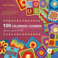 Libros pdf descarga gratuita 100 COLORIDOS CUADROS PARA GANCHILLO PDB FB2 ePub